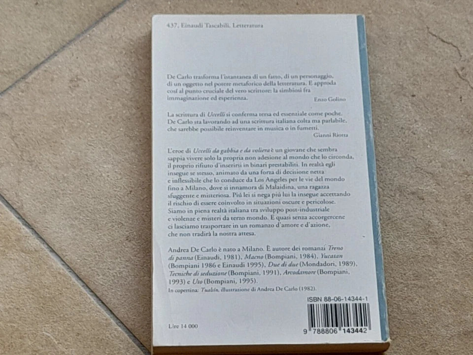 UCCELLI DA GABBIA E DA VOLIERA. ANDREA DE CARLO. EINAUDI EDITORE. COLLANA: EINAUDI TASCABILI LETTERATURA 437. 1° RISTAMPA MARZO 1997.