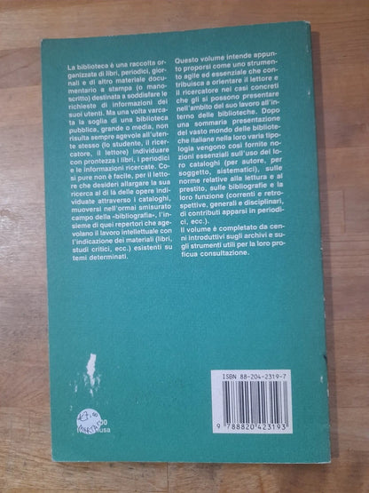 BIBLIOTECHE E ARCHIVI. GUIDA PRATICA ALLA CONSULTAZIONE. FRANCO DELLA PERUTA. FRANCO ANGELI EDITORE. 2° EDIZIONE 1987. COLLANA: FRANCO ANGELI/STORIA.