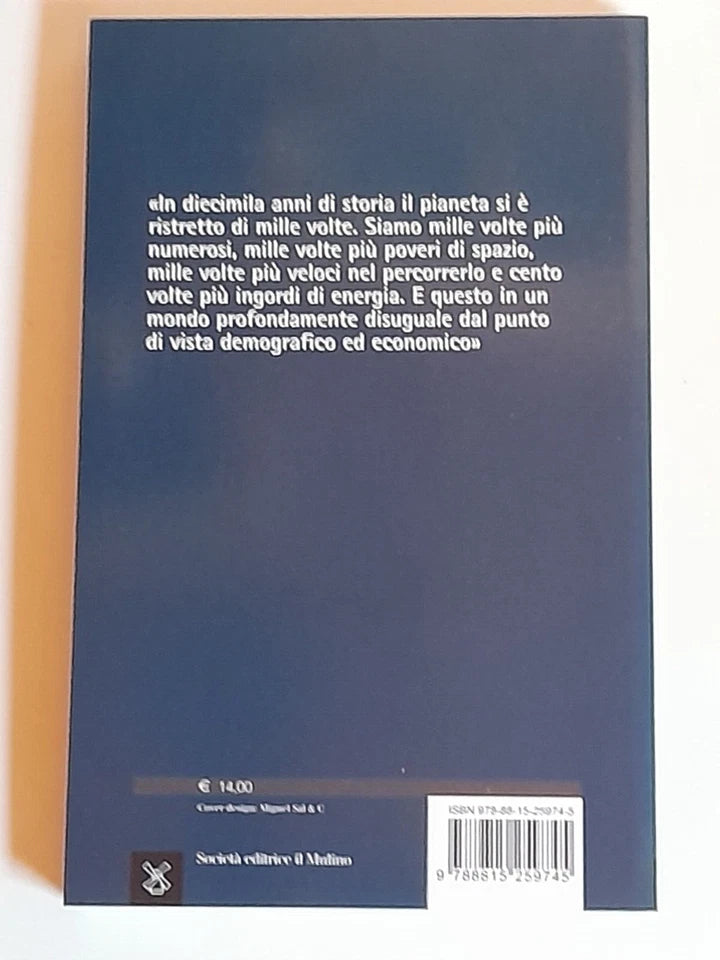 IL PIANETA STRETTO. MASSIMO LIVI BACCI. SOCIETA' EDITRICE IL MULINO. COLLANA: IL MULINO CONTEMPORANEA. 1° EDIZIONE 2015.