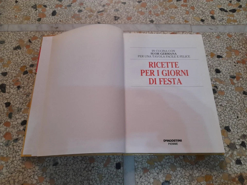 RICETTE PER I GIORNI DI FESTA. IN CUCINA CON SUOR GERMANA. DeAGOSTINI PIEMME EDITORE. ANNO 1, N.1, NOVEMBRE 1994.