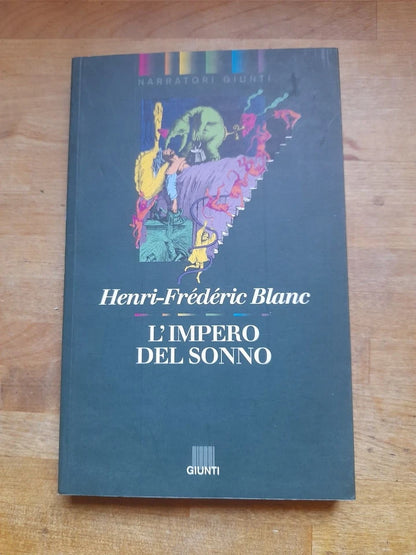 L'IMPERO DEL SONNO. HENRI - FRÈDÈRIC BLANC. GIUNTI EDITORE. COLLANA: NARRATORI GIUNTI 9.  RISTAMPA 1993.