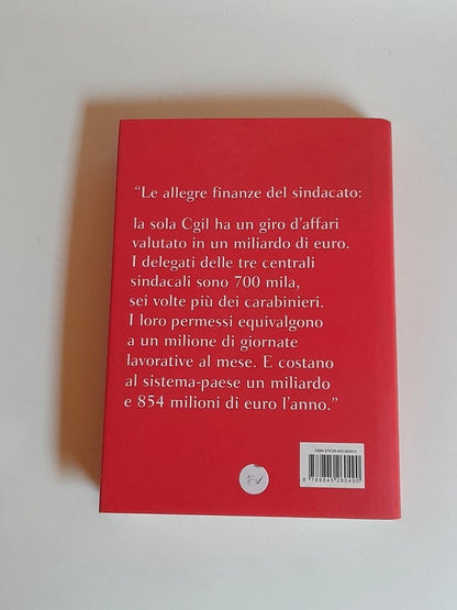 L'ALTRA CASTA. L'INCHIESTA SUL SINDACATO. STEFANO LIVADIOTTI. BOMPIANI EDITORE. COLLANA: GRANDI PAsSAGGI BOMPIANI. SESTA EDIZIONE MAGGIO 2008.