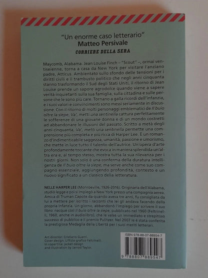 VA', METTI UNA SENTINELLA. HARPER LEE. COLLANA: UNIVERSALE ECONOMICA FELTRINELLI. FELTRINELLI EDITORE. 1° EDIZIONE 2017.