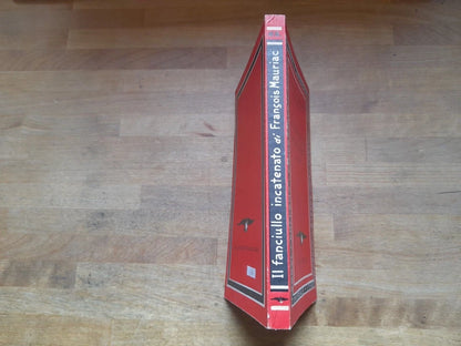 IL FANCIULLO INCATENATO. FRANCOIS MAURIAC. DALL'OGLIO EDITORE 1960. COLLANA UNIVERSALE MODERNA NUMERO 63 I CORVI "23° NELLA SEZIONE SCARLATTA".