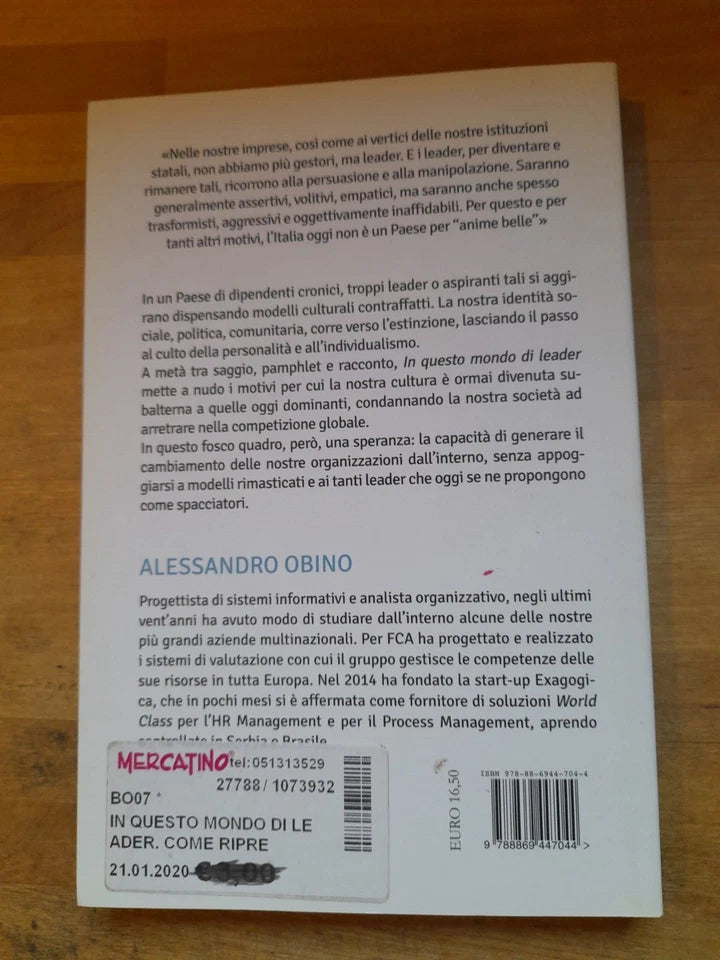 IN QUESTO MONDO DI LEADER. ALESSANDRO OBINO. CASTELVECCHI EDITORE. 1° EDIZIONE 2016. COLLANA: LE POLENE.