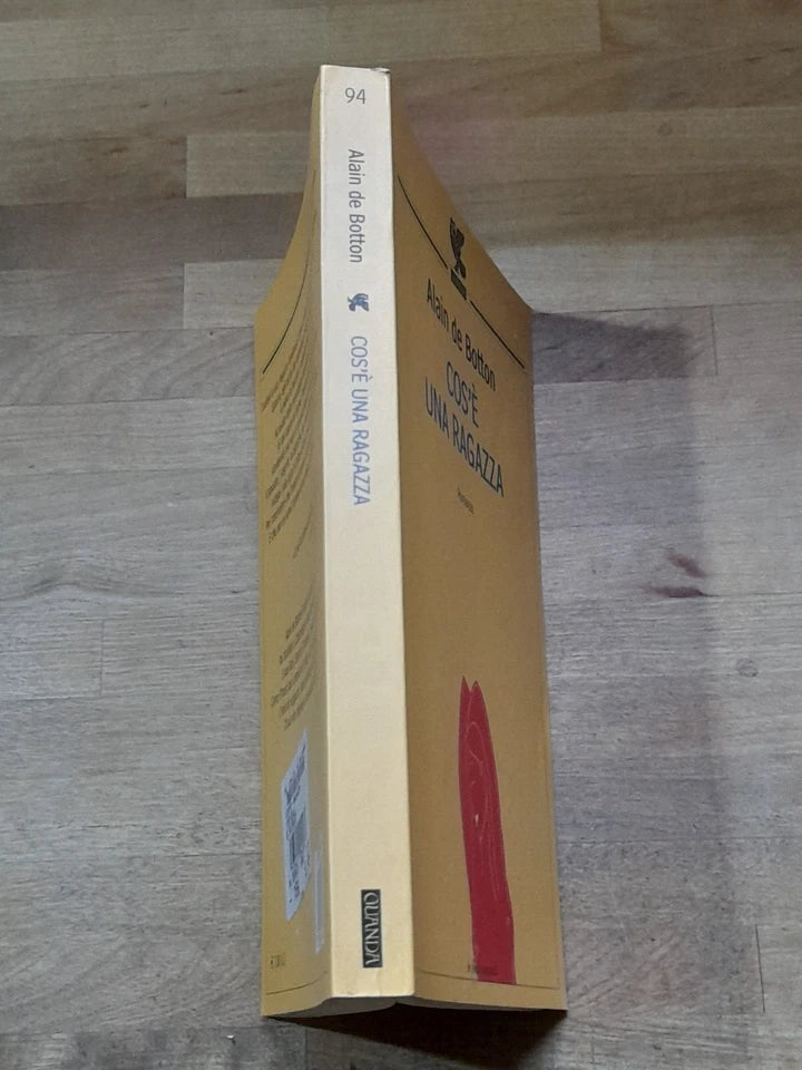 COS'E' UNA RAGAZZA. ALAIN DE BOTTON. GUANDA EDITORE. 1° EDIZIONE 2003. COLLANA: LE FENICI TASCABILI 94 I NARRATORI.