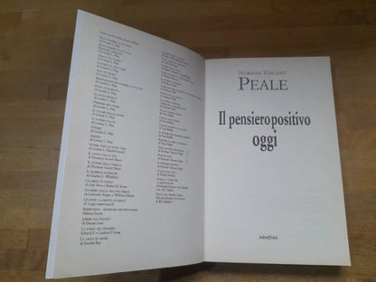 IL PENSIERO POSITIVO OGGI. NORMAN VINCENT REALE. GRUPPO EDITORIALE ARMENIA. RISTAMPA 2004. COLLANA: LA VITA POSITIVA.