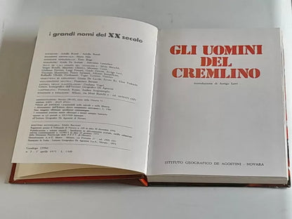 GLI UOMINI DEL CREMLINO. I GRANDI NOMI DEL XX SECOLO VOLUME 2. AA.VV. ISTITUTO GEOGRAFICO DE AGOSTINI - NOVARA. 1° EDIZIONE 1973.