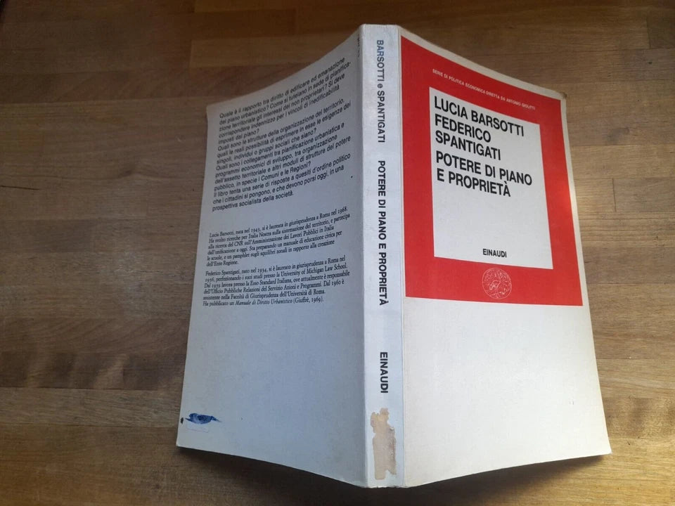 POTERE DI PIANO E PROPRIETA'. LUCIA BARSOTTI - FEDERICO SPANTIGATI. EINAUDI EDITORE. RISTAMPA 1971. SERIE DI POLITICA ECONOMICA.