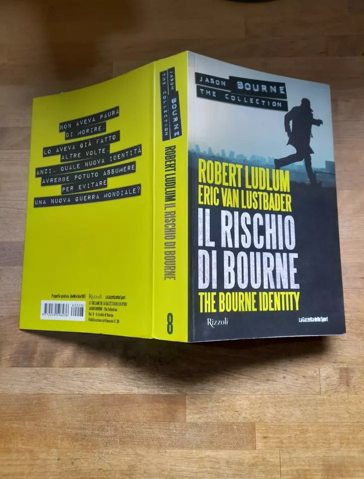IL RISCHIO DI BOURNE. ROBERT LUDLUM - ERIC VAN LUSTBADER. RIZZOLI EDITORE. EDIZIONE SPECIALE SU LICENZA LA GAZZETTA DELLO SPORT N° 8. RISTAMPA 2016. COLLANA: JASON BOURNE THE COLLECTION - LE COLLANE DE LA GAZZETTA DELLO SPORT.