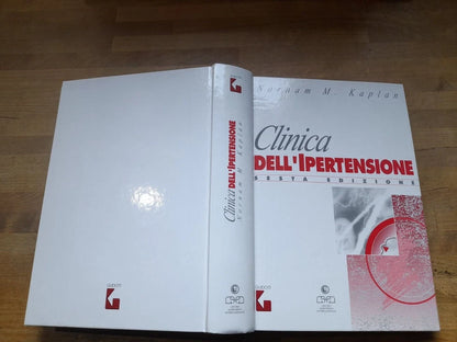 CLINICA DELL'IPERTENSIONE NORMAM M. KAPLAN. CENTRO SCIENTIFICO INTERNAZIONALE. 6° EDIZIONE. RISTAMPA 1995.