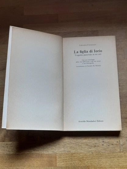 LA FIGLIA DI IORIO. GABRIELE D'ANNUNZIO. OSCAR MONDADORI EDITORE. 2° EDIZIONE 1972. COLLANA: GLI OSCAR.