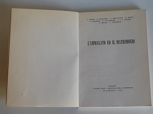 L'AMMALATO E IL MATRIMONIO. AA.VV. "CENTRO STUDI" VOLONTARI DELLA SOFFERENZA EDITORI. RISTAMPA 1971.