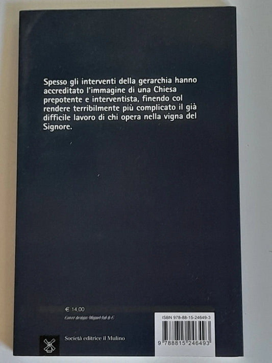 MISSIONE IMPOSSIBILE. LA RICONQUISTA CATTOLICA. MARCO MARZANO - NADIA URBINATI.  SOCIETA' EDITRICE IL MULINO. COLLANA: IL MULINO CONTEMPORANEA / DUECENTOVENTISETTE. 1° EDIZIONE 2013.