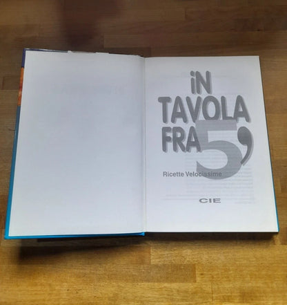 IN TAVOLA FRA 5'. RICETTE VELOCISSIME. RENZO PORTALUPI. EDIZIONE SPECIALE CIE. S.D. DI PUBBLICAZIONE. (ANNI '90?)
