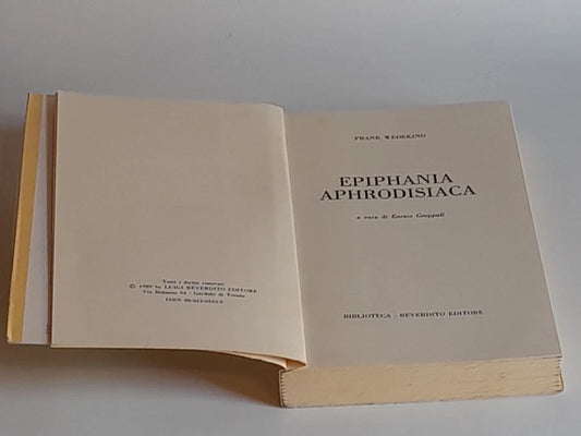 EPIPHANIA APHRODISIACA. FRANK WEDEKIN. COLLANA: BIBLIOTECA 24. REVERDITO EDITORE. RISTAMPA 1989.