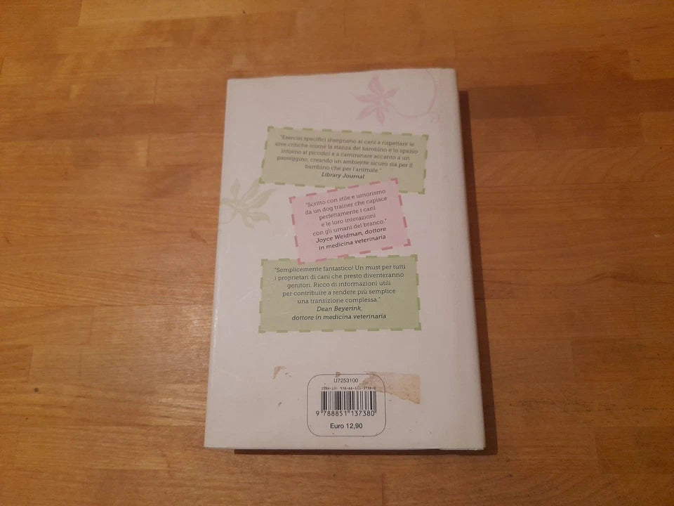 GOOD DOG HAPPY BABY. PREPARA IL TUO CANE ALL'ARRIVO DEL TUO BAMBINO. MICHAEL WOMBACHER. DE AGOSTINI EDITORE. 1° EDIZIONE MAGGIO 2016.