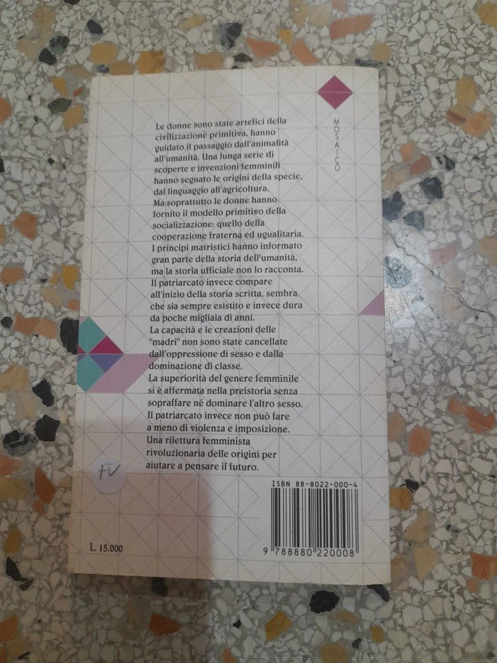 ORIGINE DONNA. DAL MATRISMO AL PATRIARCATO. SARA MORACE. PROSPETTIVA EDIZIONI. 1° EDIZIONE 1993. COLLANA: MOSAICO.