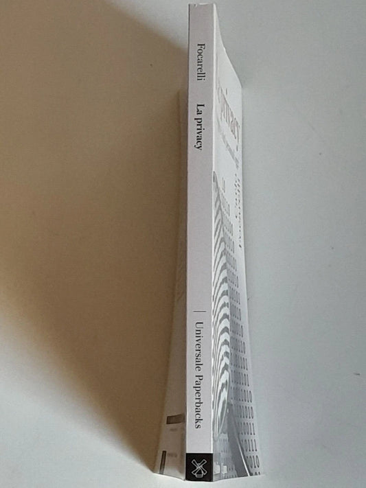 LA PRIVACY. PROTEGGERE I DATI PERSONALI OGGI. CARLO FOCARELLI. SOCIETA' EDITRICE IL MULINO. COLLANA: IL MULINO UNIVERSALE PAPERBACKS 688. 1° EDIZIONE 2015.