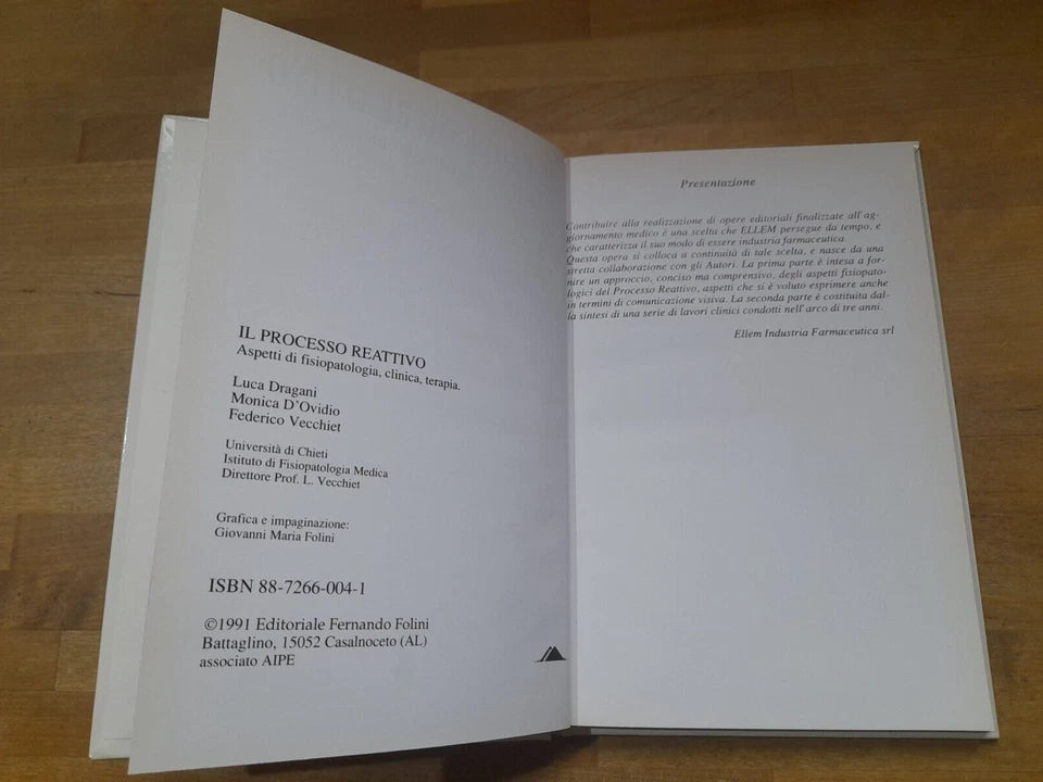IL PROCESSO REATTIVO. ASPETTI DI FISIOPATOLOGIA, CLINICA, TERAPIA. AA.VV. EDITORIALE FERNANDO FOLINI. RISTAMPA 1991.
