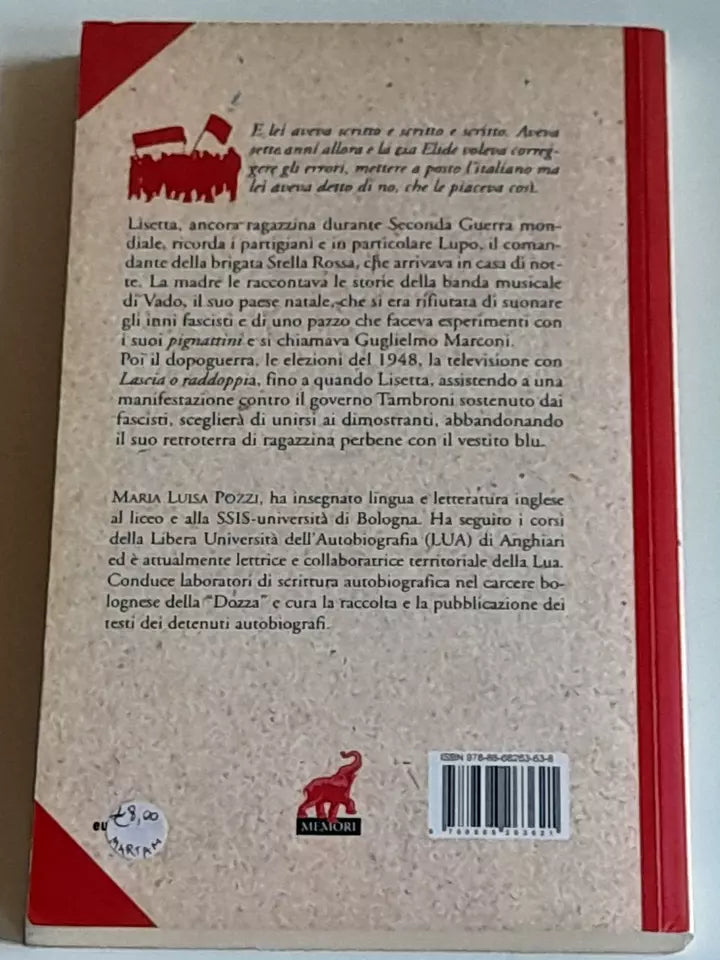 CIAO VI DIRO' CHE LA STORIA SIAMO NOI. MARIA LUISA POZZI. MEMORI EDIZIONI. 1° EDIZIONE 2014. COLLANA: DIARIO MINIMO 36.