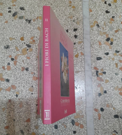 I FIORI DI BACH. SIGRID SCHMIDT. 1° EDIZIONE 1995. RED EDIZIONI. COLLANA: CORPOMENTE.