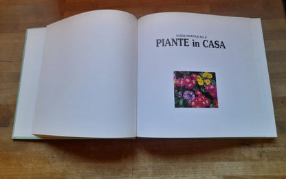 GUIDA PRATICA ALLE PIANTE IN CASA. KEN MARCH. EDIZIONE CLUB SU LICENZA VALLARDI 1983.