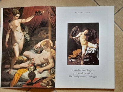IL NUDO NELL'ARTE. EROS NATURA ARTIFICIO. VOL II - DA CARAVAGGIO AL '700 FRANCESE. A CURA DI GLORIA FOSSI. AA.VV. GRUPPO EDITORIALE L'ESPRESSO. RISTAMPA 2002.
