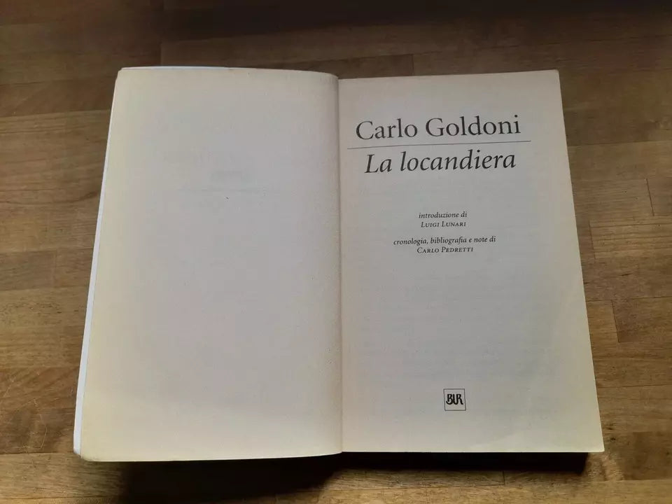 LA LOCANDIERA. CARLO GOLDONI. BUR RIZZOLI EDITORE. COLLANA: SUPERBUR CLASSICI 10. IX° RISTAMPA 2003.
