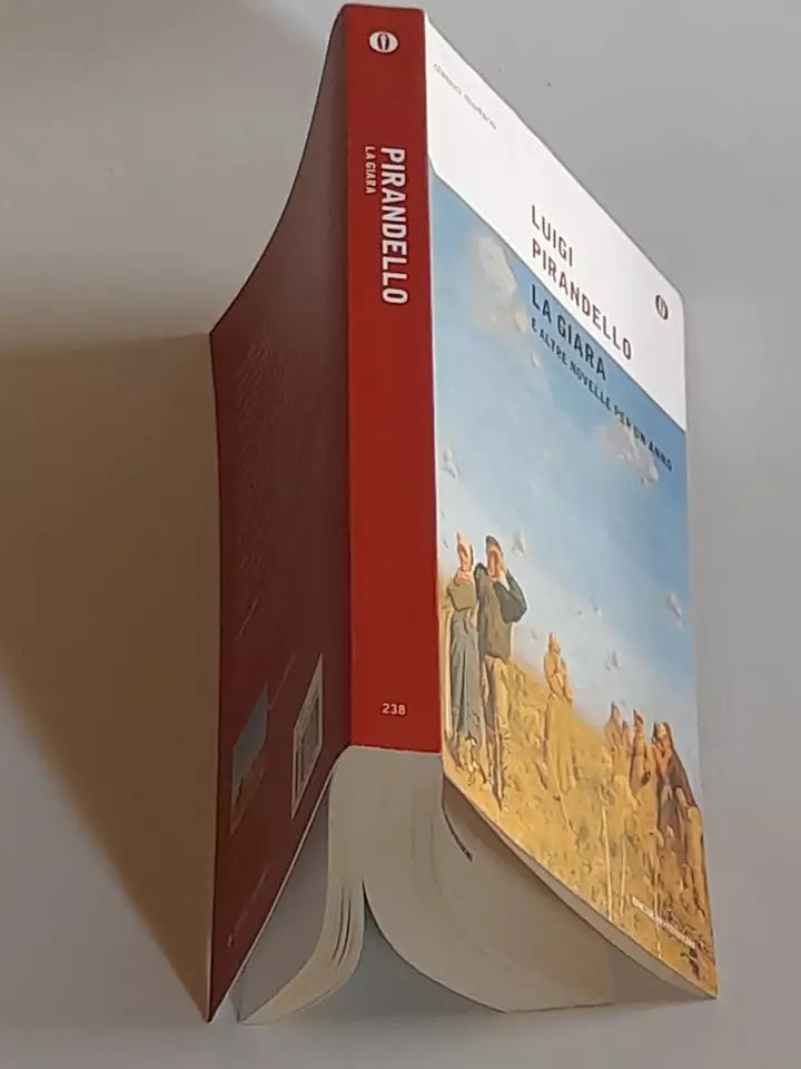 LA GIARA E ALTRE NOVELLE PER UN ANNO. LUIGI PIRANDELLO. OSCAR MONDADORI EDITORE. COLLANA: OSCAR CLASSICI MODERNI 238. RISTAMPA 2011.