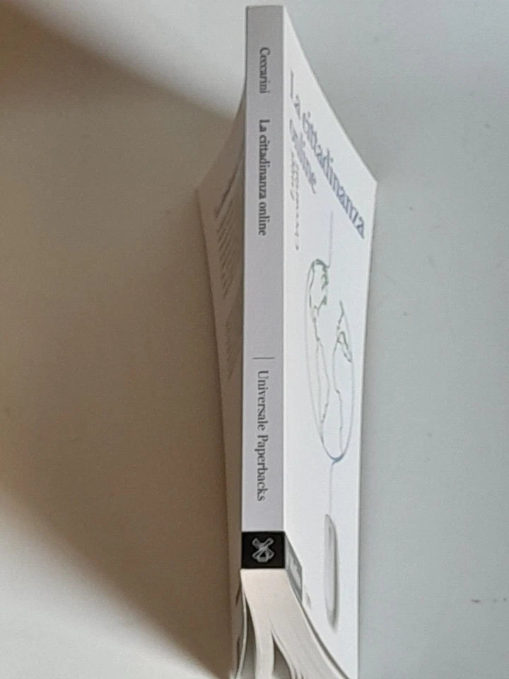 LA CITTADINANZA ONLINE. LUIGI CECCARINI. SOCIETA' EDITRICE IL MULINO. COLLANA: UNIVERSALE PAPERBACKS 681. 1° EDIZIONE 2015.