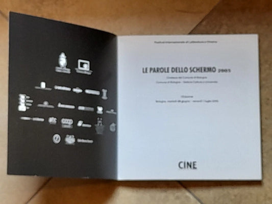 LE PAROLE DELLO SCHERMO 2005. CINETECA BOLOGNA. AA.VV. FESTIVAL INTERNAZIONALE DI LETTERATURA E CINEMA. 1° EDIZIONE 2005.