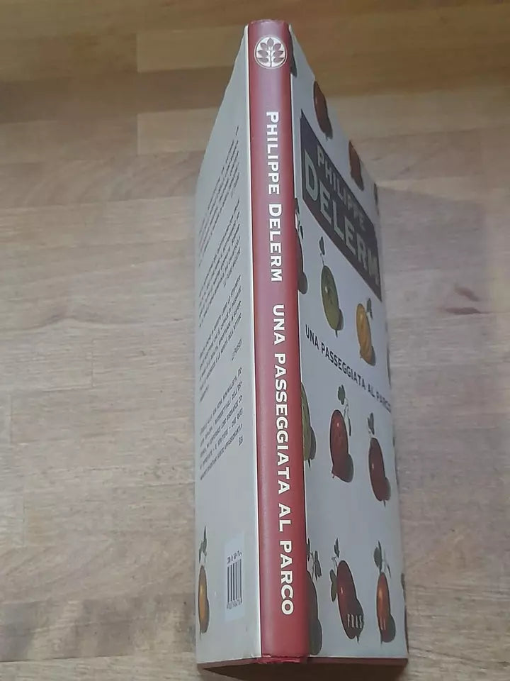 UNA PASSEGGIATA AL PARCO. PHILIPPE DELERM. FRASSINELLI EDIZIONI. RISTAMPA 2004. COLLANA: NARRATIVA.