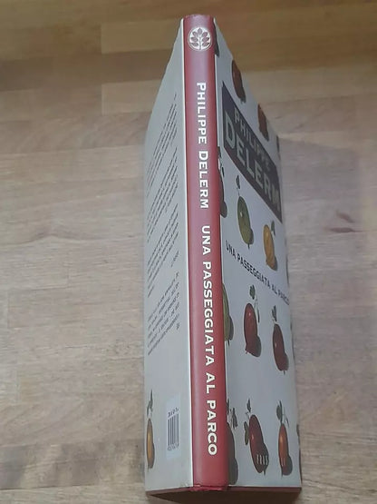 UNA PASSEGGIATA AL PARCO. PHILIPPE DELERM. FRASSINELLI EDIZIONI. RISTAMPA 2004. COLLANA: NARRATIVA.