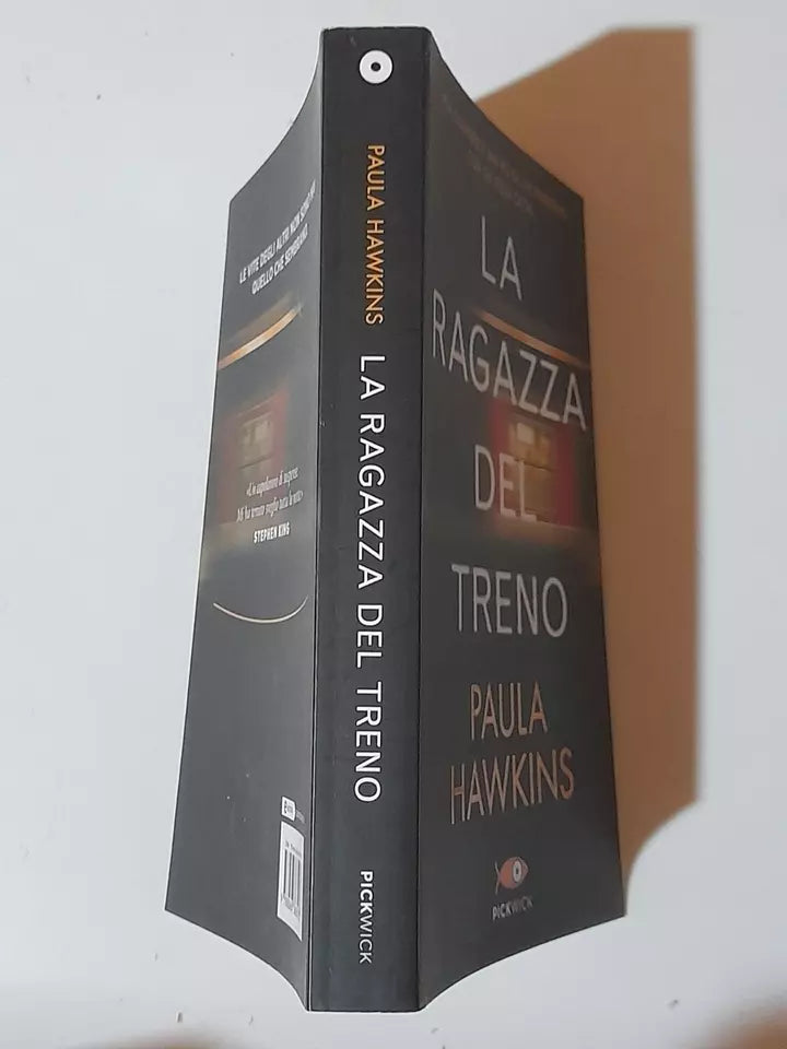 LA RAGAZZA DEL TRENO. PAULA HAWKINS. PIEMME EDITORE. 1° EDIZIONE PICKWICK BIG, LUGLIO 2017.