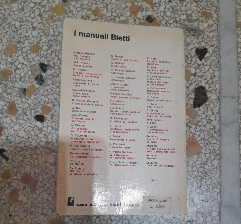 OMEOPATIA E.A. MAURY. BIETTI EDITORE, 1977. DIZIONARIO DEI DISTURBI CURABILI CON L'OMEOPATIA.
