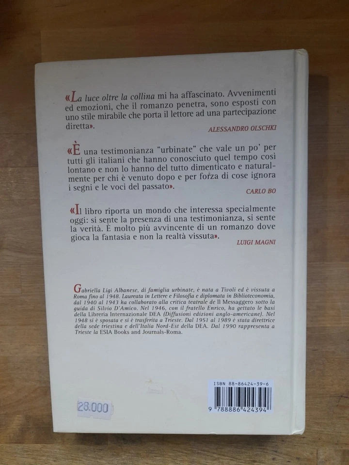 LA LUCE OLTRE LA COLLINA. SEGNI E VOCI DEL PASSATO. GABRIELLA LIGI ALBANESE. MGS PRESS EDIZIONI. 1° EDIZIONE 1997.