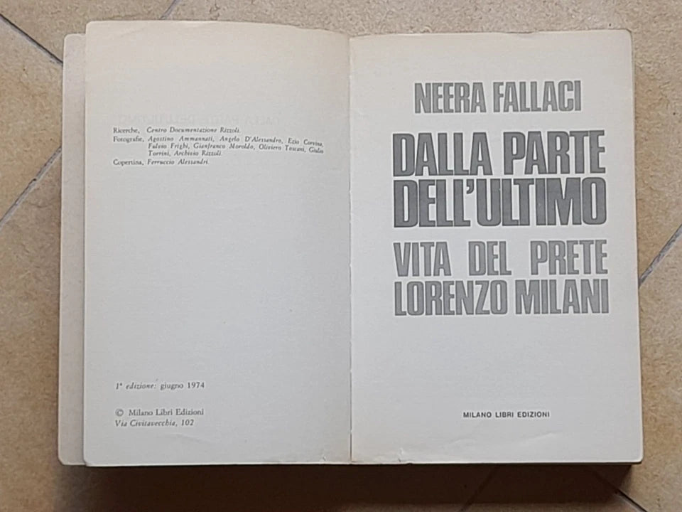DALLA PARTE DELL'ULTIMO. NEERA FALLACI. VITA DEL PRETE LORENZO MILANI. 1° EDIZIONE 1974.  MILANO LIBRI EDIZIONI.