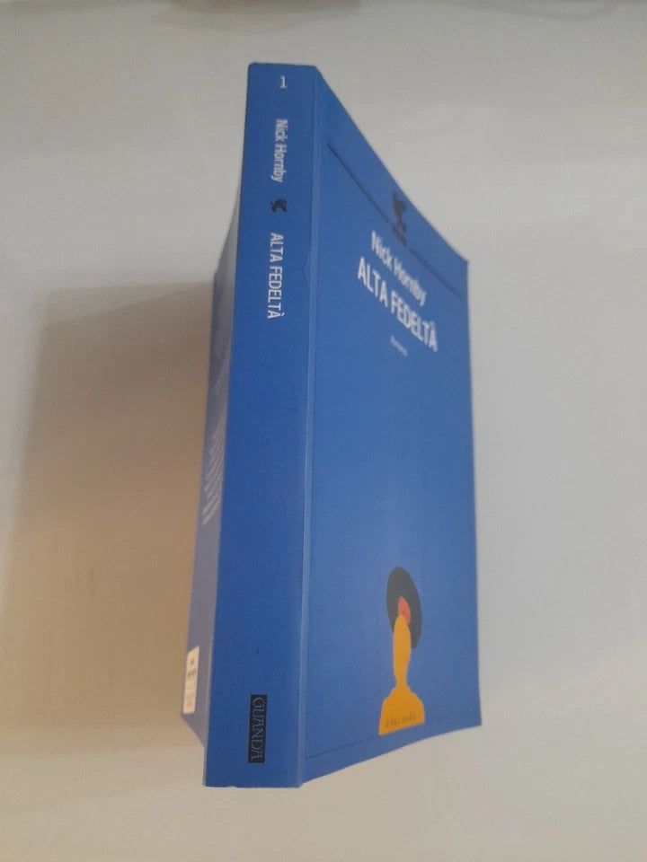 ALTA' FEDELTA'. NICK HORNBY. GUANDA EDITORE. COLLANA: LE FENICI TASCABILI 1 I NARRATORI. 15° EDIZIONE LE FENICI TASCABILI, SETTEMBRE 2004.