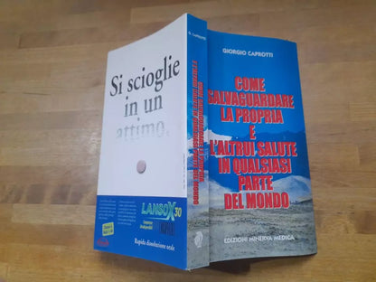 COME SALVAGUARDARE LA PROPRIA SALUTE E L'ALTRUI... GIORGIO CAPROTTI. MINERVA MEDICA EDIZIONI. NUOVA EDIZIONE 2004.
