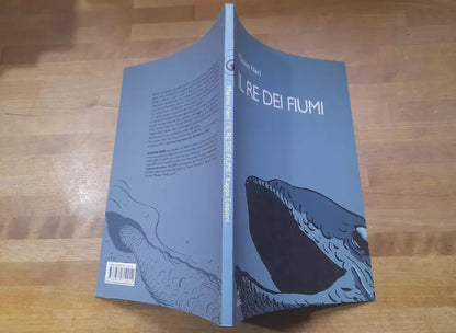 IL RE DEI FIUMI. MARINO NERI. KAPPA EDIZIONI. 1° EDIZIONE OTTOBRE 2008. IN B/N.