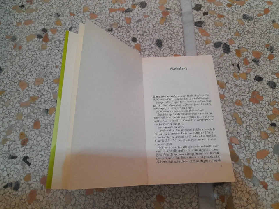 VOGLIO TORNA' BAMBINO! GABRIELE CIRILLI. BIBLIOTECA UMORISTICA MONDADORI. 1° EDIZIONE 2003.