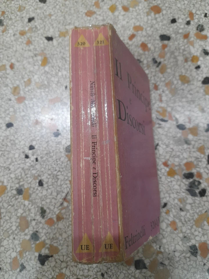 IL PRINCIPE E DISCORSI. NICCOLO' MACHIAVELLI. FELTRINELLI EDITORE. 1° EDIZIONE 1960. SERIE: UNIVERSALE ECONOMICA FELTRINELLI 320-1 OPERE 1. VOLUME DOPPIO.
