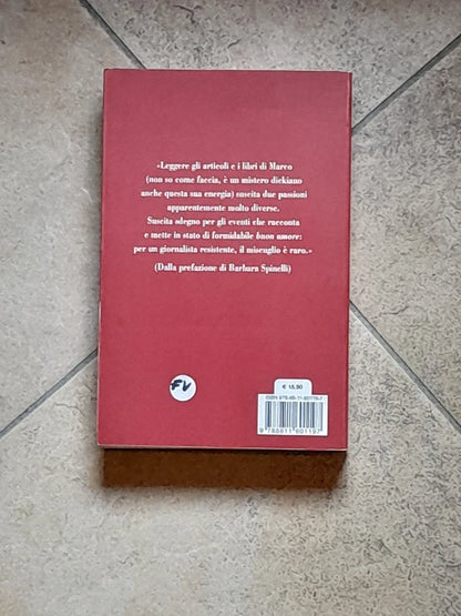 COLTI SUL FATTO. MARCO TRAVAGLIO. GARZANTI EDITORE. 1° EDIZIONE 2010. COLLANA: SAGGI. PREFAZIONE DI BARBARA SPINELLI.
