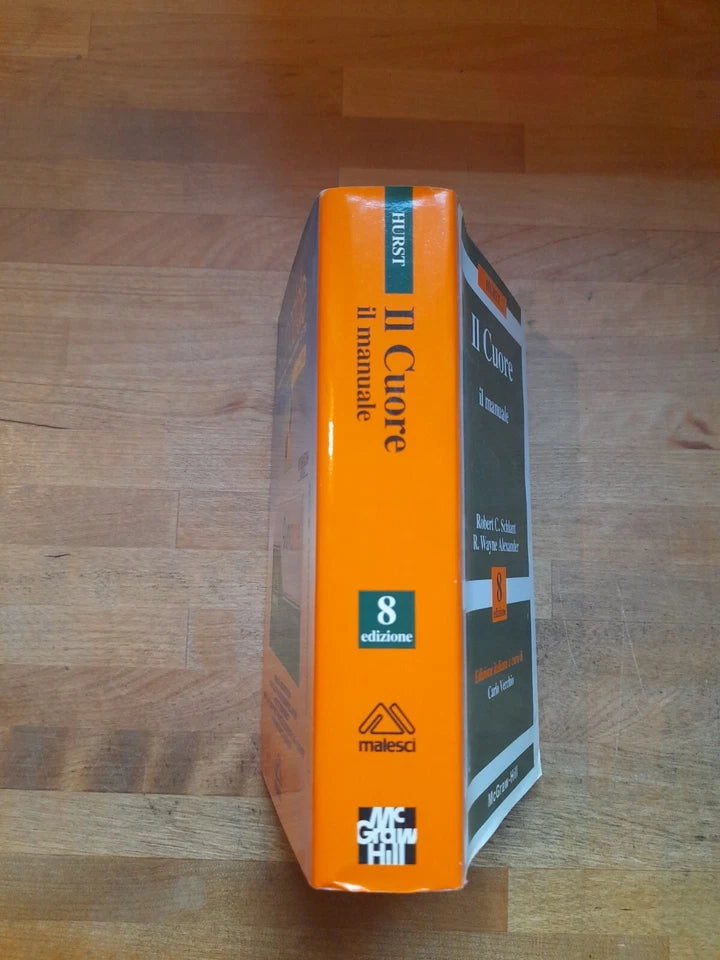 HURST IL CUORE. IL MANUALE. ROBERT C. SCHLANT - R. WAYNE ALEXANDER. 8° EDIZIONE 1995. EDIZIONE ITALIANA A CURA DI CARLO VECCHIO. McGRAW -HILL LIBRI ITALIA SRL.