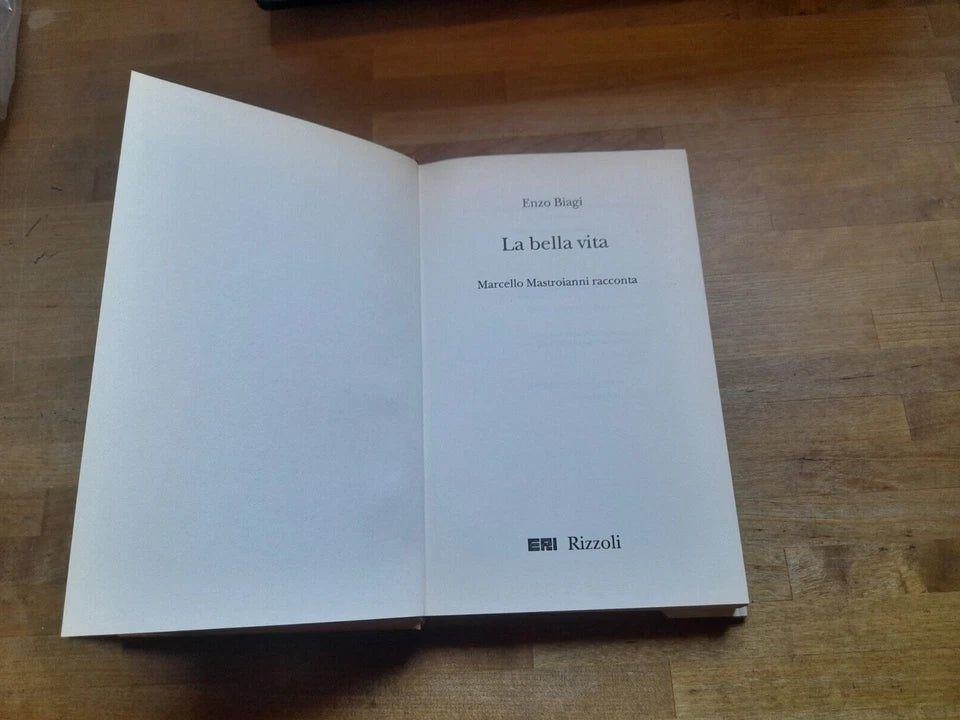 LA BELLA VITA MARCELLO MASTROIANNI RACCONTA. ENZO BIAGI. ERI RIZZOLI EDITORE. 1° EDIZIONE 1996.