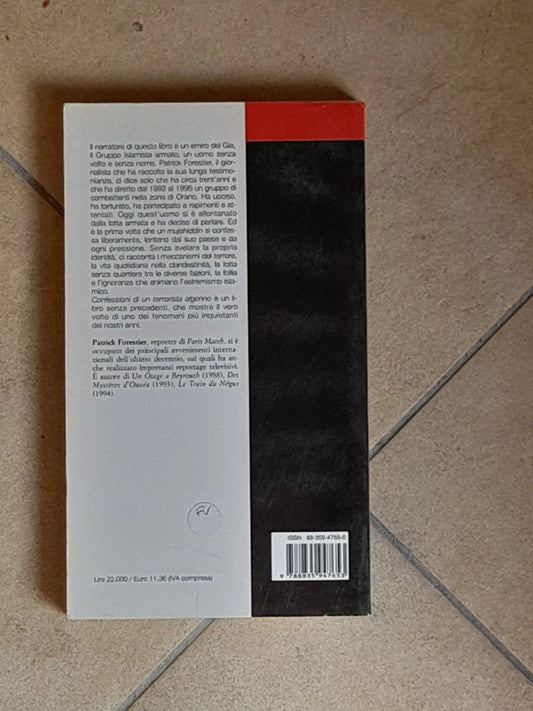 CONFESSIONI DI UN TERRORISTA ALGERINO. PATRICK FORESTIER. EDITORI RIUNITI. 1° EDIZIONE 1999. COLLANA: PRIMO PIANO.