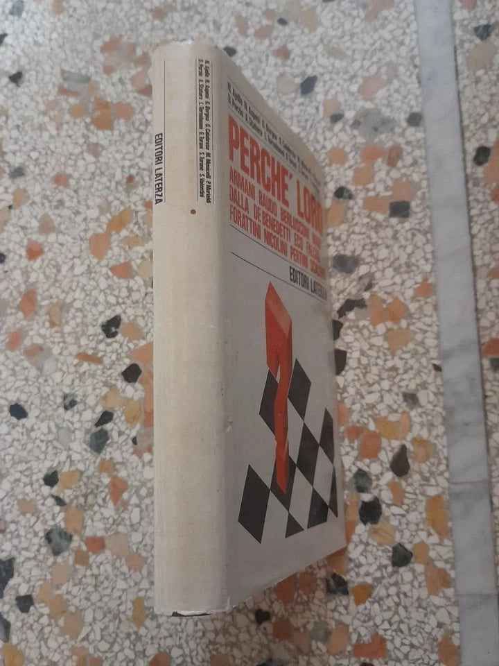 PERCHE' LORO. AA.VV.  EDITORI LATERZA. COLLANA: STORIA E SOCIETÀ. RISTAMPA 1984.