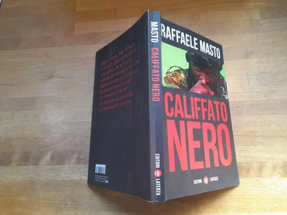 CALIFFATO NERO. RAFFAELE MASTO. EDITORI LATERZA. COLLANA: I ROBINSON / LETTURE. 1° EDIZIONE 2016.