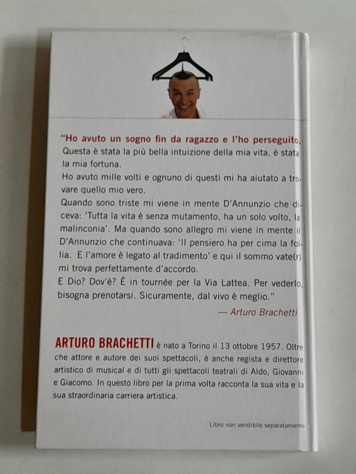 UNO, ARTURO, CENTOMILA. VITA, MAGIE E SALTI MORTALI DELL'UOMO MILLE VOLTI. ARTURO BRACHETTI. RIZZOLI EDITORE. 1° EDIZIONE NOVEMBRE 2007.